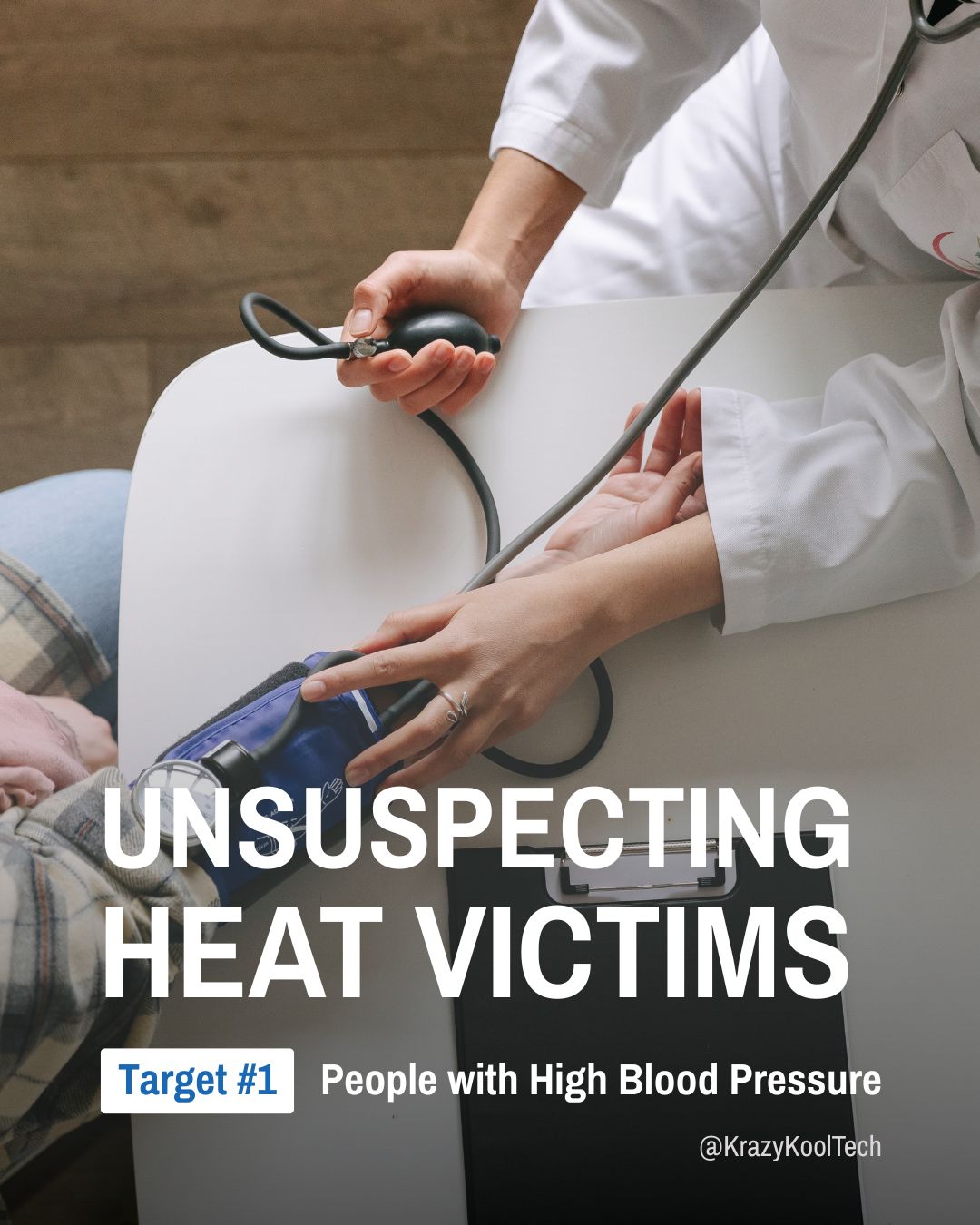 Unsuspecting Heat Victims. Target #1: People with High Blood Pressure. Image of doctor nurse taking patient's heart rate and pulse.